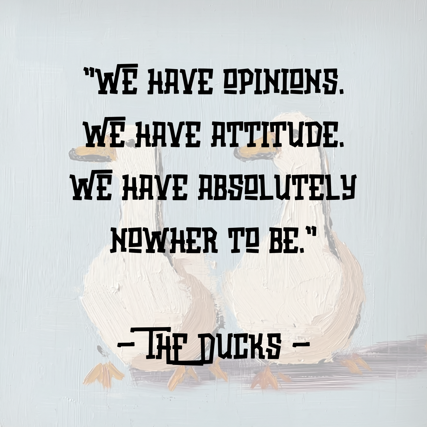 THE DUCKS